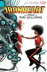 Ironheart: The Saga Of Riri Williams by Brian Michael Bendis, David Marquez, Mike Deodato Jr., Mike McKone, 9781302951504