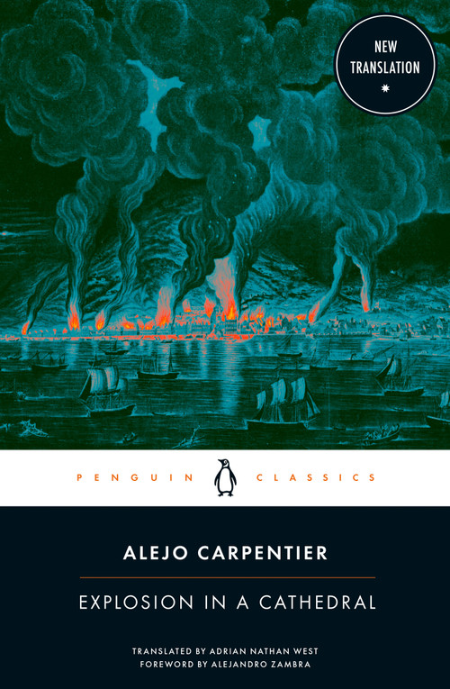 Explosion in a Cathedral by Alejo Carpentier, Adrian Nathan West, Alejandro Zambra, 9780143133889