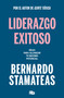 Liderazgo exitoso. Ideas para alcanzar tu máximo potencial / Successful Leadership. Ideas to Reach Your Full Potential (Spanish Edition) by Bernardo Stamateas, 9788413144313