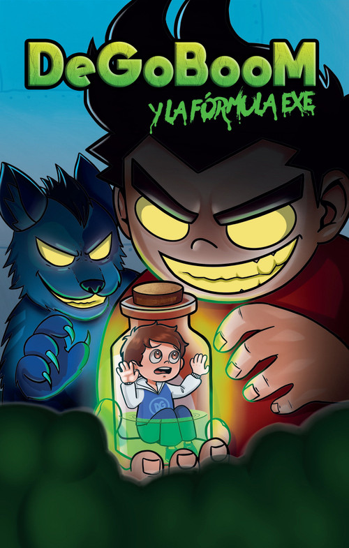 DeGoBooM y la fórmula Exe / DeGoBooM and the Exe Formula (Spanish Edition) by Diego Antonio Silva, 9786073821087