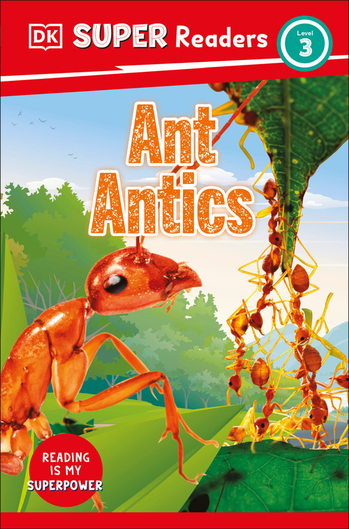 DK Super Readers Level 3 Ant Antics - 9780744068306 by DK, 9780744068306