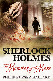Sherlock Holmes - The Monster of the Mere by Philip Purser-Hallard, 9781789099263
