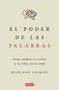 El poder de las palabras / The Power of Words. How to Change Your Brain (and Your Life) Conversing (Spanish Edition) by Mariano Sigman, 9786073821414