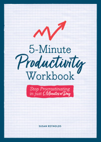 5-Minute Productivity Workbook (Stop Procrastinating in Just 5 Minutes a Day) by Susan Reynolds, 9780785842057