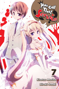 You Call That Service?, Vol. 7 (light novel) by Kisetsu Morita, Hiroki Ozaki, 9781975325107