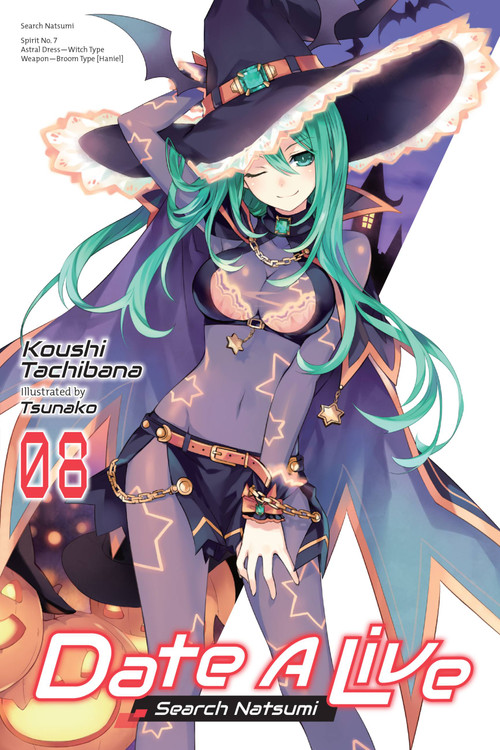 Date A Live, Vol. 8 (light novel) (Search Natsumi) by Koushi Tachibana, Tsunako, Jocelyne Allen, 9781975349943