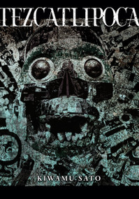 Tezcatlipoca by Kiwamu Sato, Stephen Paul, 9781975352127