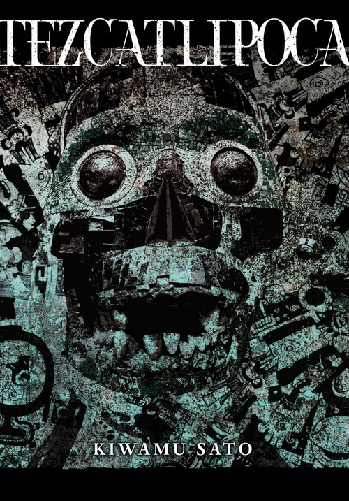 Tezcatlipoca by Kiwamu Sato, Stephen Paul, 9781975352127