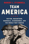 Team America (Patton, MacArthur, Marshall, Eisenhower, and the World They Forged) - 9780062883285 by Robert L. O'Connell, 9780062883285