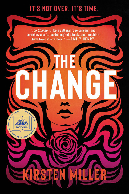 The Change (A Novel) - 9780063144057 by Kirsten Miller, 9780063144057