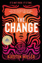 The Change (A Novel) - 9780063144057 by Kirsten Miller, 9780063144057
