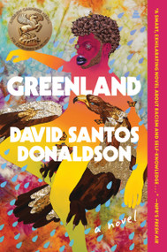 Greenland (A Novel) - 9780063159563 by David Santos Donaldson, 9780063159563