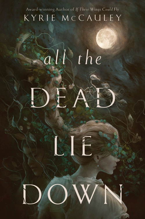 All the Dead Lie Down by Kyrie McCauley, 9780063242982
