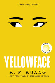 Yellowface (A Novel) by R. F. Kuang, 9780063250833