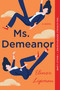 Ms. Demeanor (A Novel) - 9780063274341 by Elinor Lipman, 9780063274341