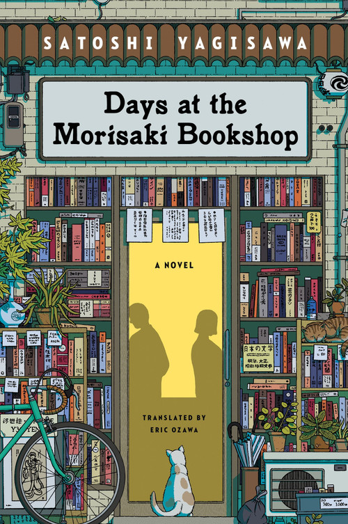 Days at the Morisaki Bookshop (A Novel) by Satoshi Yagisawa, Eric Ozawa, 9780063278677