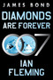Diamonds Are Forever (A James Bond Novel) by Ian Fleming, 9780063298644