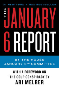 The January 6 Report by The January 6th Committee, Ari Melber, 9780063315501