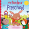 My First Day of Preschool by Louise Martin, Joanne Partis, 9781728265193