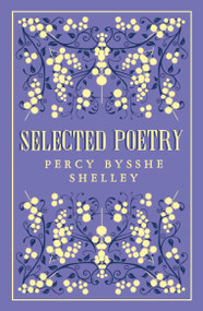Selected Poetry (Annotated Edition) - 9781847498670 by Percy Bysshe Shelley, 9781847498670