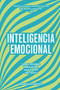 Inteligencia Emocional (Emotional Intelligence, Spanish Edition) by Daniel Goleman, 9788417963330