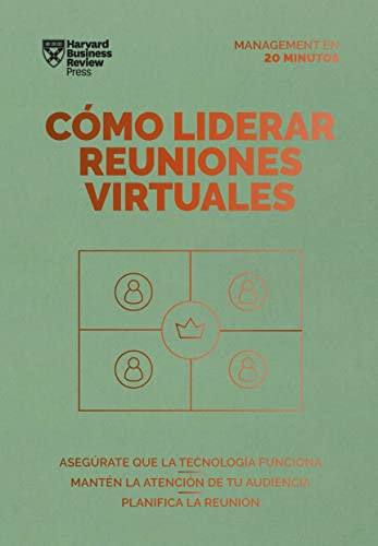 Cómo liderar reuniones virtuales. Serie Management en 20 minutos (Leading Virtual Meetings Spanish Edition) by Harvard Business Review, 9788417963521