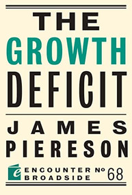 The Growth Deficit by James Piereson, 9781641773348