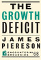The Growth Deficit by James Piereson, 9781641773348