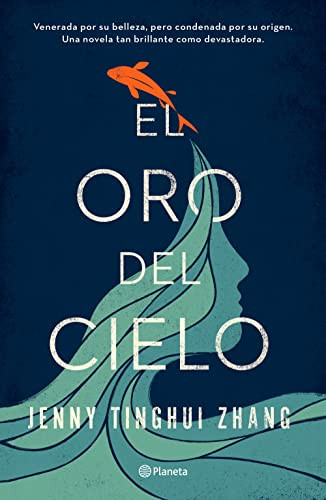 El oro del cielo (Spanish Edition) by Jenny Tinghui Zhang, 9786070788550