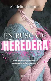 En busca de heredera (Spanish Edition) by Madeline Hunter, 9786070788369