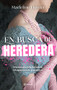 En busca de heredera (Spanish Edition) by Madeline Hunter, 9786070788369
