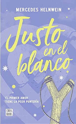 Justo en el blanco (Spanish Edition) by Mercedes Helnwein, 9786070780721