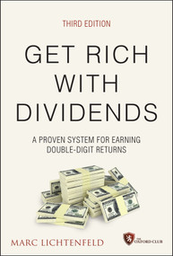 Get Rich with Dividends (A Proven System for Earning Double-Digit Returns) - 9781119985556 by Marc Lichtenfeld, 9781119985556