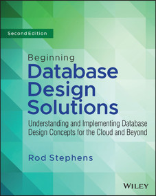 Beginning Database Design Solutions (Understanding and Implementing Database Design Concepts for the Cloud and Beyond) by Rod Stephens, 9781394155729