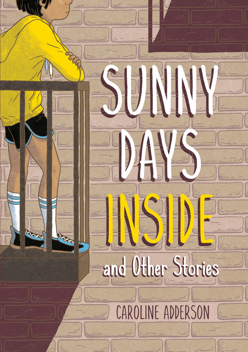 Sunny Days Inside (and Other Stories) by Caroline Adderson, 9781773065724