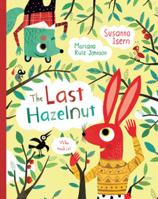 The Last Hazelnut by Susanna Isern, Mariana Ruiz Johnson, 9781646860555