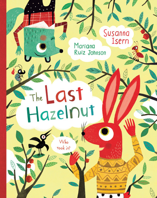 The Last Hazelnut by Susanna Isern, Mariana Ruiz Johnson, 9781646860555