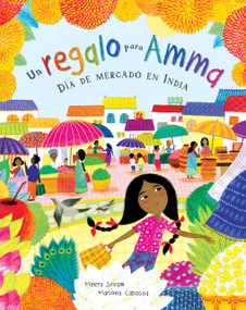 Un regalo para Amma (Dia de mercado en India) (Spanish Edition) by Meera Sriram, Mariona Cabassa, 9781646860630