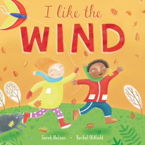 I Like the Wind by Sarah Nelson, Rachel Oldfield, 9781646860944