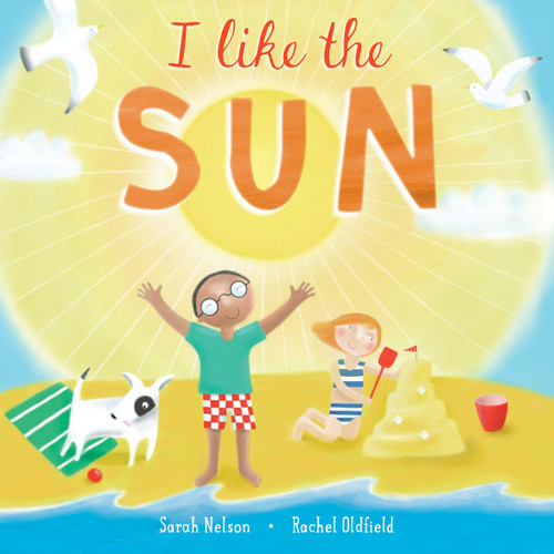 I Like the Sun by Sarah Nelson, Rachel Oldfield, 9781646861002