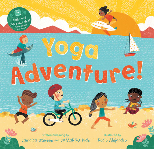 Yoga Adventure by Jamaica Stevens, JAMaROO Kids, Rocío Alejandro, Jamaica Stevens and JAMaROO Kids, 9781646862894