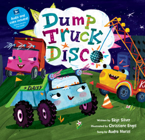 Dump Truck Disco - 9781646864393 by Skye Silver, Christiane Engel, Audra Mariel, 9781646864393
