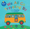 We All Go Traveling By by Sheena Roberts, Siobhan  Bell, Fred Penner, 9781646864416