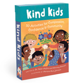 Kind Kids (50 Activities for Compassion, Confidence & Community) by Helen Maffini, Whitney Stewart, Mariana Ruiz Johnson, 9781646866199