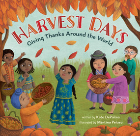 Harvest Days (Giving Thanks Around the World) by Kate DePalma, Martina Peluso, 9781646866267