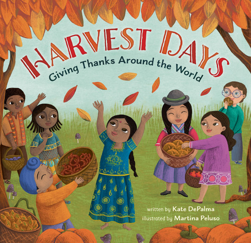 Harvest Days (Giving Thanks Around the World) - 9781646866274 by Kate DePalma, Martina Peluso, 9781646866274