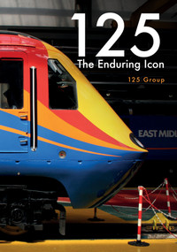 125 - The Enduring Icon by 125 Group, Kenneth Grange, 9781445678597