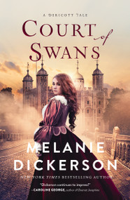 Court of Swans - 9780840711168 by Melanie Dickerson, 9780840711168