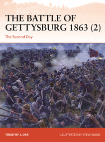 The Battle of Gettysburg 1863 (2) (The Second Day) by Timothy Orr, Steve Noon, 9781472854643