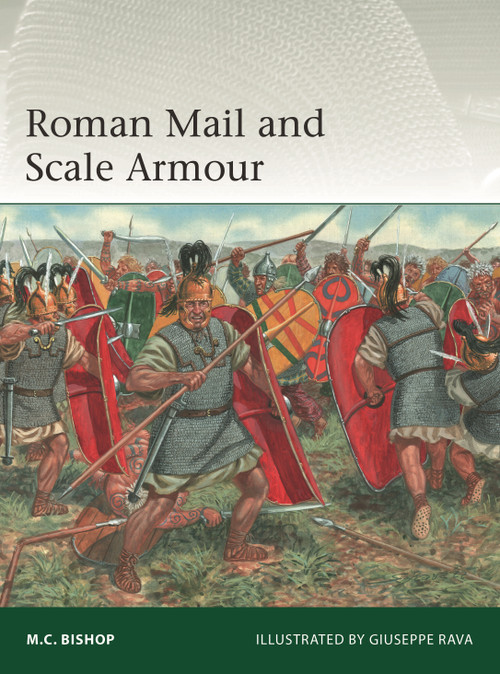 Roman Mail and Scale Armour by M.C. Bishop, Giuseppe Rava, 9781472851703